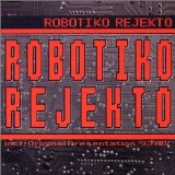 Robotiko Rejekto - Robotiko Rejekto (Presentation 93 Mix)